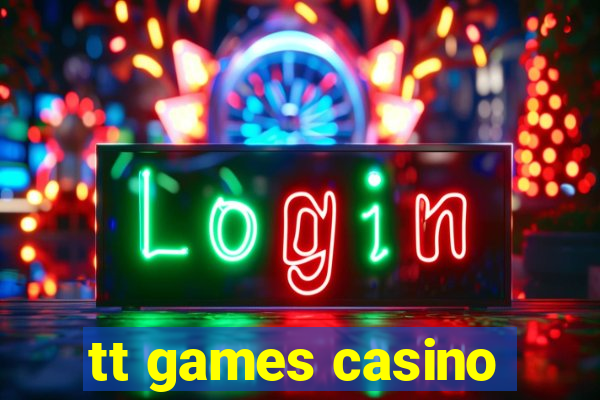 tt games casino